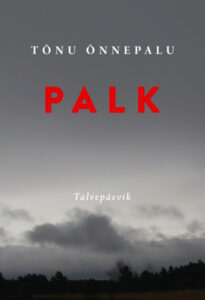 Kirjanduse patt ja nartsissistlik haav, ehk kuidas Tõnu Õnnepalust sai neoliberaalne eesti kirjanik