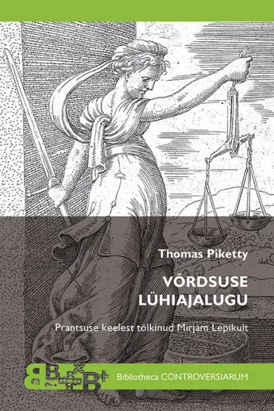 Thomas Piketty võrdsuse poliitiline ajalugu